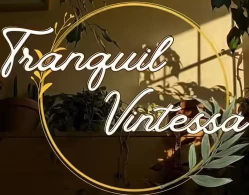 The Tranquil Vintessa