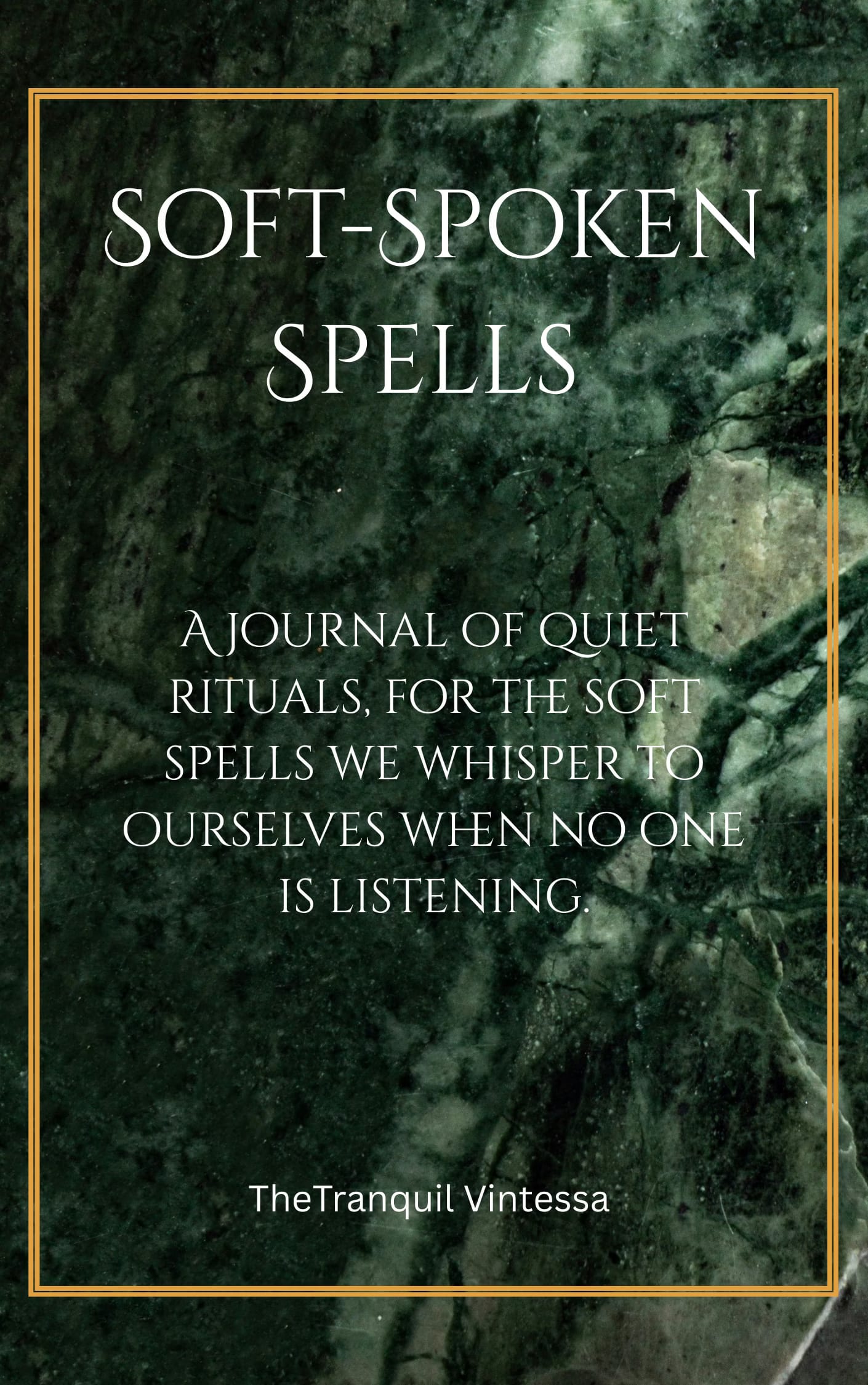 A Journal Of Soft Spells For Self Discovery